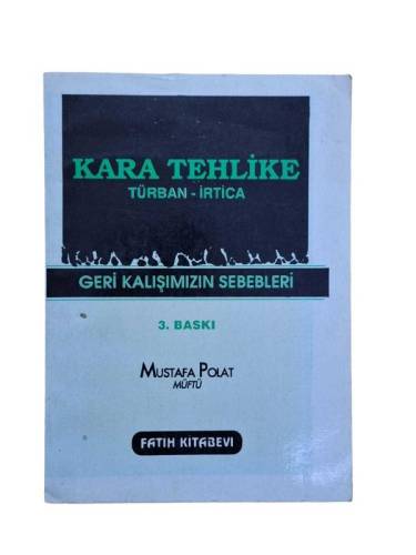 KARA TEHLİKE TÜRBAN - İRTİCA GERİ KALIŞIMIZIN SEBEBLERİ - 0