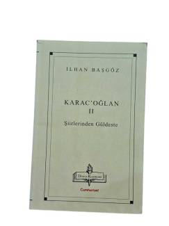 KARAC'OĞLAN II ŞİİRLERDEN GÜLDESTE