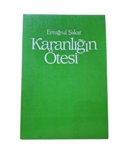 KARANLIĞIN ÖTESİ