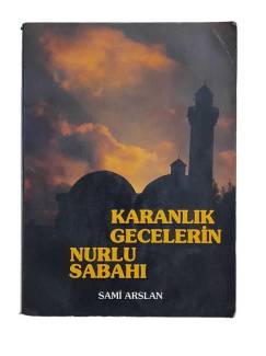 KARANLIK GECELERİN NURLU SABAHI