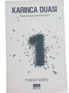 KARINCA DUASI '' TARAF OLMAYAN BERTARAF OLUR ''
