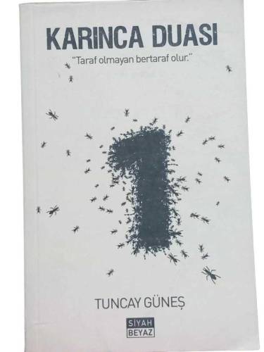 KARINCA DUASI '' TARAF OLMAYAN BERTARAF OLUR '' - 0