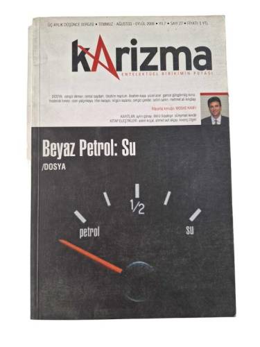 KARİZMA ENTELEKTÜEL BİRİKİMİN POTASI ÜÇ AYLIK DÜŞÜNCE DERGİSİ TEMMUZ-AĞUSTOS-EYLÜL 2006 YIL:7 SAYI:27 - 0