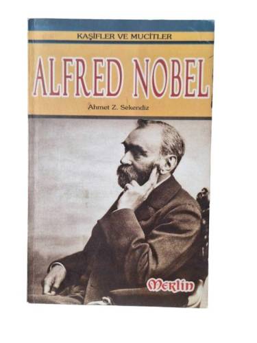 KAŞİFLER VE MUCİTLER SERİSİ - ALFRED NOBEL - 0