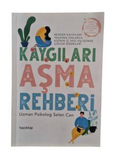 KAYGILARI AŞMA REHBERİ