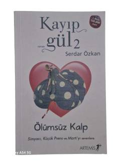KAYIP GÜL 2 - ÖLÜMSÜZ KALP