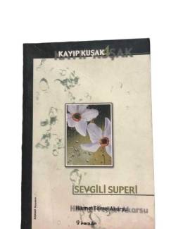 KAYIP KUŞAK 4 SEVGİLİ SUPERİ