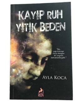 KAYIP RUH YİTİK BEDEN
