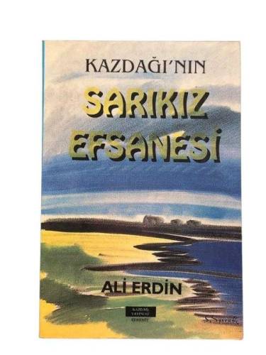KAZDAĞI'NIN SARIKIZ EFSANESİ İMZALI - 0