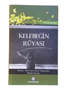 KELEBEĞİN RÜYASI (MEHMET AKİF İNAN HATIRA YARIŞMALARI ÖDÜLLÜ ESERLERİ)