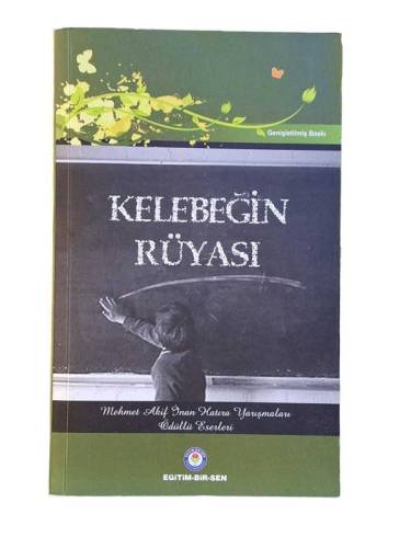 KELEBEĞİN RÜYASI (MEHMET AKİF İNAN HATIRA YARIŞMALARI ÖDÜLLÜ ESERLERİ) - 0