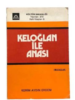 KELOĞLAN İLE ANASI / MASALLAR