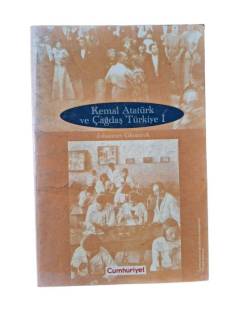KEMAL ATATÜRK VE ÇAĞDAŞ TÜRKİYE 1