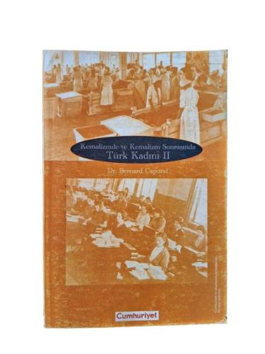 KEMALİZMDE VE KEMALİZM SONRASINDA TÜRK KADINI 2 ( 1919 - 1970 ) - 0