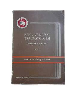 KEMİK VE MAFSAL TRAUMATOLOJİSİ CİLT 1