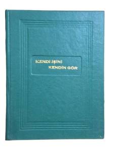 KENDİ İŞİNİ KENDİN GÖR