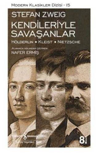 KENDİLERİYLE SAVAŞANLAR - HÖLDERLIN - KLEIST - NIETZCHE MODERN KLASİKLER DİZİSİ - 0
