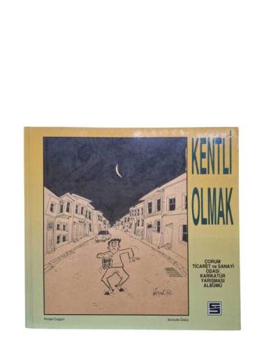 KENTLİ OLMAK ( TU BE AN URBAN )- ÇORUM TİCARET VE SANAYİ ODASI KARİKATÜR YARIŞMASI ALBÜMÜ - 0