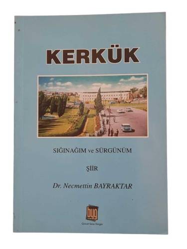 KERKÜK SIĞINAĞIM VE SÜRGÜNÜM ŞİİR - 0