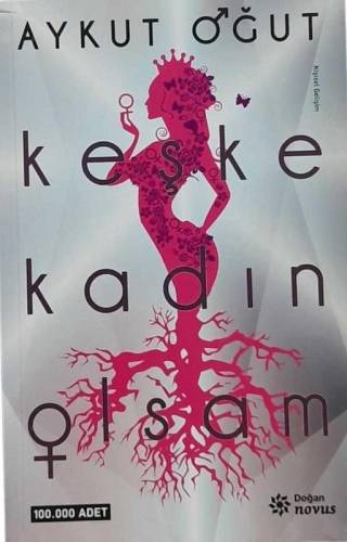 KEŞKE KADIN OLSAM - 0