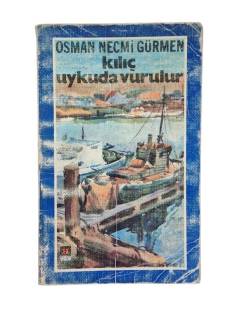 KILIÇ UYKUDA VURULUR