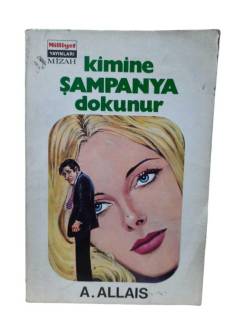 KİMİNE ŞAMPANYA DOKUNUR