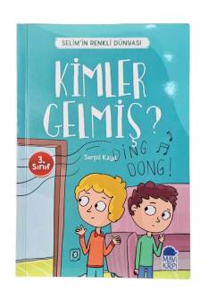 KİMLER GELMİŞ? / SELİM'İN RENKLİ DÜNYASI (3. SINIF)