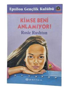 KİMSE BENİ ANLAMIYOR!