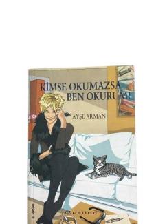 KİMSE OKUMAZSA BEN OKURUM