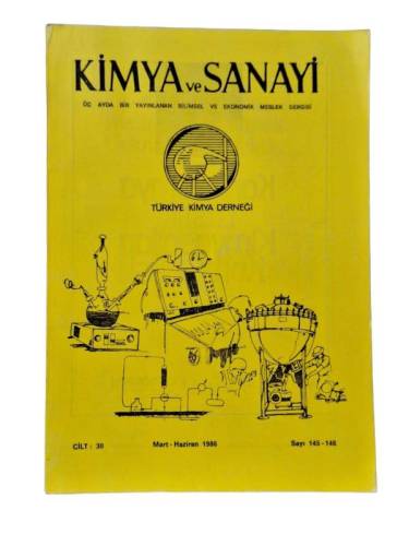 KİMYA VE SANAYİ ÜÇ AYDA BİR YAYINLANAN BİLİMSEL VE EKONOMİK MESLEK DERGİSİ CİLT :30 SAYI:145-146 MART HAZİRAN 1986 - 0