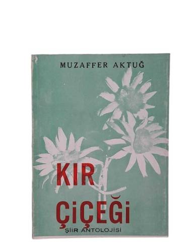 KIR ÇİÇEĞİ ŞİİR ANTOLOJİSİ - 0