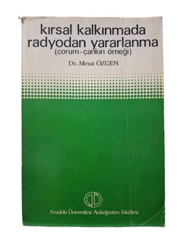 KIRSAL KALKINMADA RADYODAN YARARLANMA ( ÇORUM-ÇANKIRI ÖRNEĞİ ) - 0