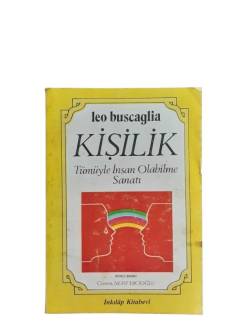 KİŞİLİK - TÜMÜYLE İNSAN OLABİLME SANATI