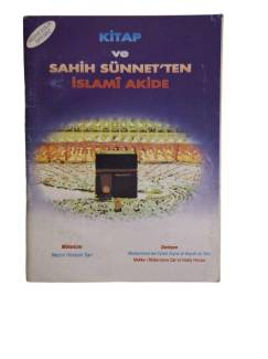 KİTAP VE SAHİH SÜNNET'TEN İSLAMİ AKİDE