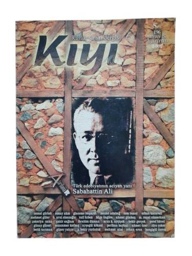 KIYI KÜLTÜR SANAT DERGİSİ SAYI:196 MAYIS HAZİRAN 2007 ( TÜRK EDEBİYATININ ACIYAN YANI; SABAHATTİN ALİ ) - 0