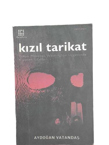 KIZIL TARİKAT TOKYO-MOSKOVA-WASHİNGTON ÜÇGENİNDE KIYAMET SİLAHLARI - 0