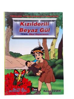 KIZILDERİLİ BEYAZ GÜL (TEMA: OKUL HEYECANIM)