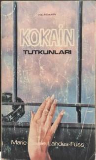 KOKAİN TUTKUNLARI