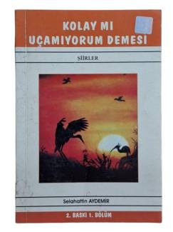KOLAY MI UÇAMIYORUM DEMESİ