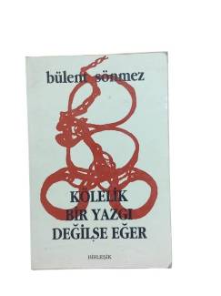KÖLELİK BİR YAZGI DEĞİLSE EĞER