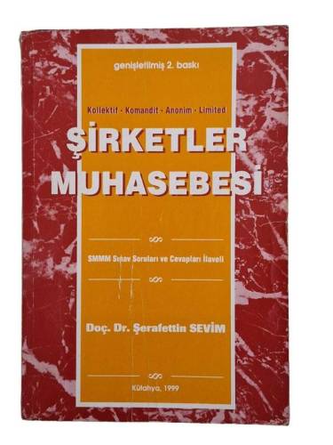 KOLLEKTİF-KOMANDİT-ANONİM-LİMİTED ŞİRKETLER MUHASEBESİ SMMM SINAV SORULARI VE CEVAPLARI İLAVELİ - 0