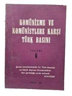 KOMÜNİZME VE KOMÜNİSTLERE KARŞI TÜRK BASINI FASİKÜL 6