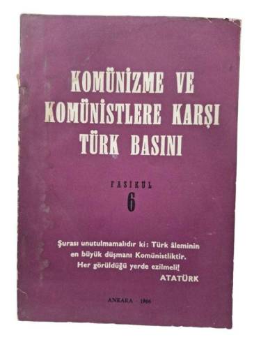 KOMÜNİZME VE KOMÜNİSTLERE KARŞI TÜRK BASINI FASİKÜL 6 - 0