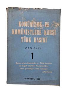 KOMÜNİZME VE KOMÜNİSTLERE KARŞI TÜRK BASINI ÖZEL SAYI 1