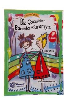KONULU ÖYKÜLER BİZ ÇOCUKLAR BARIŞTA KARARLIYIZ