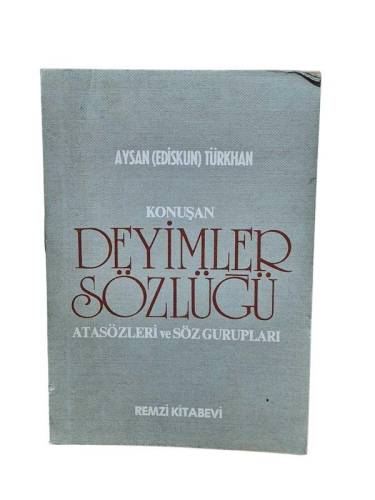 KONUŞAN DEYİMLER VE ATASÖZLERİ SÖZLÜĞÜ - 0