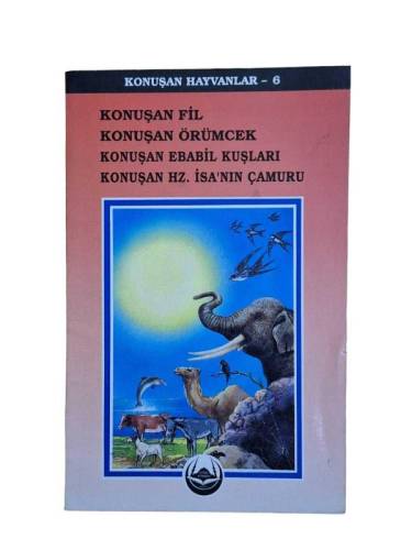KONUŞAN FİL KONUŞAN ÖRÜMCEK KONUŞAN EBABİL KUŞLARI KONUŞAN HZ. İSA'NIN ÇAMURU - 0