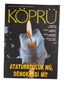 KÖPRÜ AYLIK GENEL KÜLTÜR DERGİSİ SAYI:13 OCAK 1991(ATATÜRKÇÜLÜK MÜ ? DEMOKRASİ? )