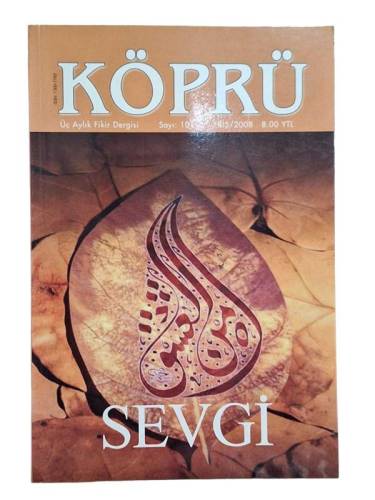KÖPRÜ ÜÇ AYLIK FİKİR DERGİSİ SAYI:101 KIŞ 2008 - SEVGİ - 0