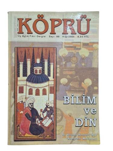 KÖPRÜ ÜÇ AYLIK FİKİR DERGİSİ SAYI:89 KIŞ 2005 - BİLİM VE DİN - 0